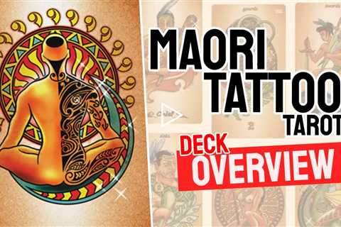 Maori Tattoo Tarot Review (All 78 Maori Tattoo Tarot Cards Revealed!)