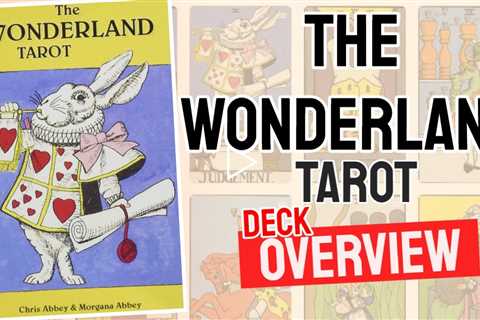 The Wonderland Tarot Review (All 78 The Wonderland Tarot Cards REVEALED)