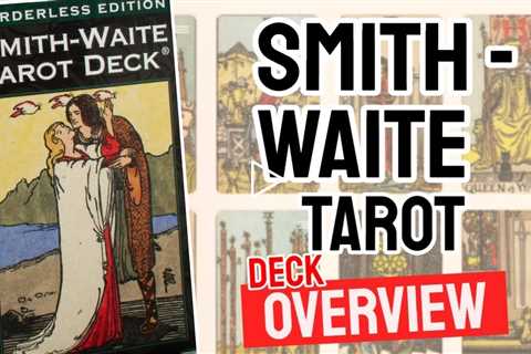 Smith Waite Tarot Review (All 78 Smith Waite Tarot Cards Revealed!)