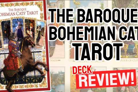 Baroque Bohemian Cats Tarot Review (All 78 Baroque Bohemian Cats Tarot  Cards REVEALED!)