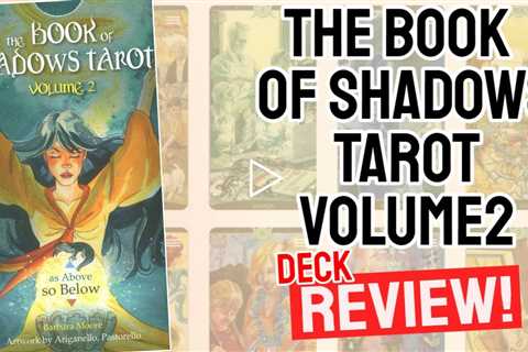 The Book of Shadows Tarot Volume 2 Review