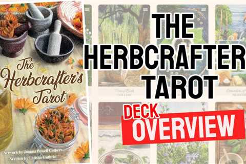 The Herbcrafters Tarot Review (All 78 Tarot Cards Revealed)