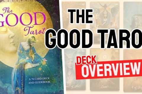 The Good Tarot Review (All 78 Tarot Cards Revealed)