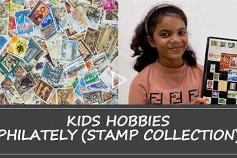 Kids Hobbies - Philately (Stamp Collection) Vlog -15