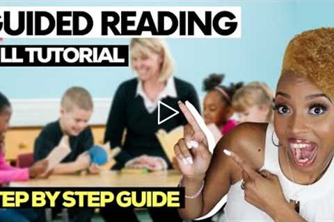 How to Teach Guided Reading: Step-by-Step Directions