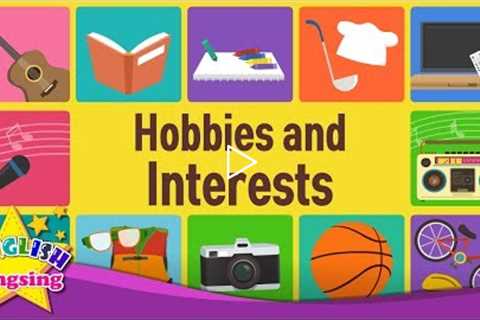 Kids vocabulary - Hobbies and Interests- What do you like doing? - Learn English for kids