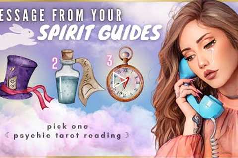 Your Spirit Guides Want to Give You This Message→(Pick An Image) Psychic Tarot Reading