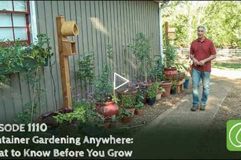 Growing a Greener World Episode 1110: Container Gardening Anywhere: What to Know Before You Grow