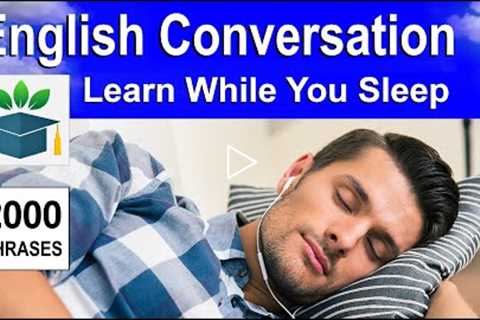 English Conversation and Listening Practice, Learn While You Sleep