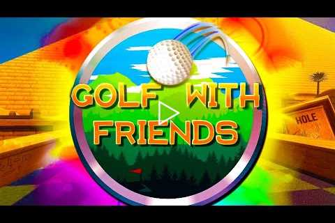 Golfing With MY Friends | w/ Tsuku