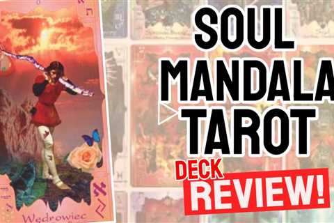 Soul Mandala Tarot Review (All 78 Soul Mandala Tarot Cards REVEALED!)