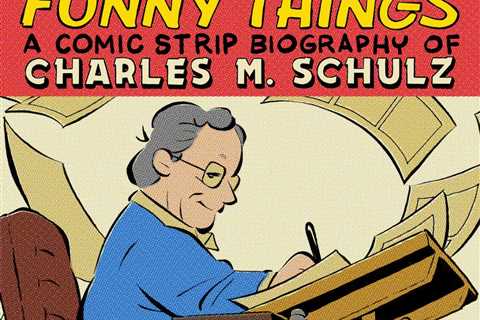 In celebration of Charles M. Schulz’s 100th birthday, Top Shelf announces “Funny Things: A Comic..