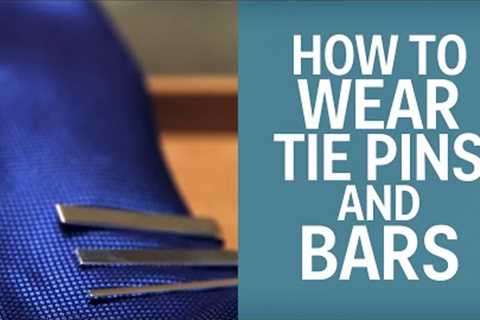 How Men Should Wear Tie Bars, Tie Pins, & Lapel Pins