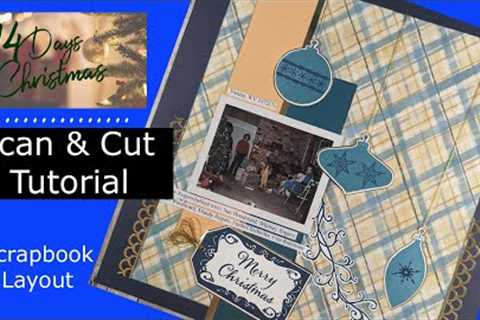 Scan and Cut Tutorial #14daysofchristmas  CTMH Aspen Scrapbook layout