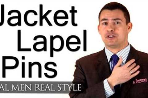 Men''s Jacket Lapel Pins - Thoughts On Wearing a Lapel Pin - Men''s Style Advice - Fashion Tips