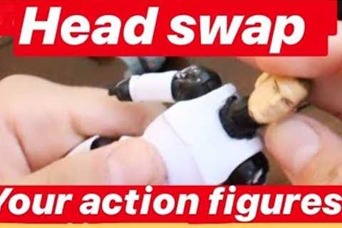 HOW TO HEAD SWAP YOUR ACTION FIGURES! Every technique you need to know!