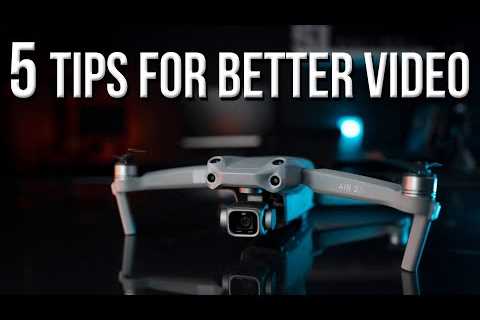 DJI Air 2S Quick Tips – 5 Ways to Achieve Better Video