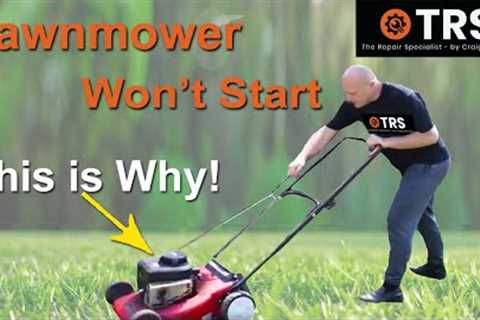 Lawn Mower Will Not Start? -This is Probably Why!  ''Simple Fixes''