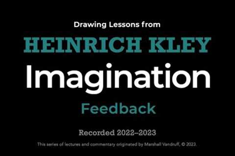 Drawing Lessons from Heinrich Kley with Marshall Vandruff • Session 1 Feedback