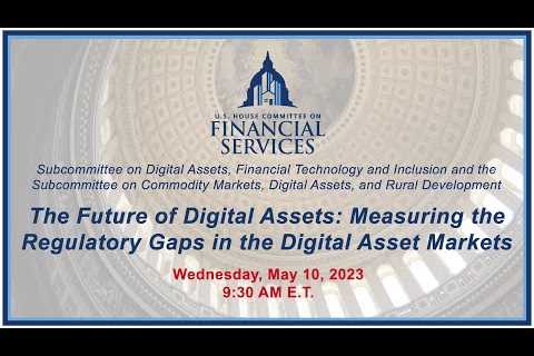 The Future of Digital Assets: Measuring the Regulatory Gaps in the Digital... (EventID=115885)