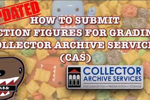 How To Submit Action Figures To Collector Archive Services (CAS) [2021 Update]