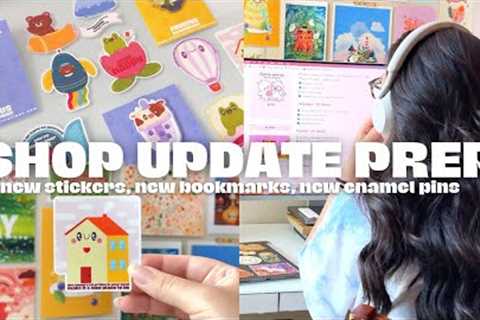 How I Prep For a Shop Update | New Enamel Pins, Stickers, & Bookmarks Studio Vlog (ft...