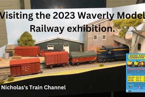 Visiting the 2023 Glen Waverly Model Railway Exhibition - 11/06/2023.