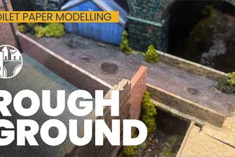 Toilet paper? How I made an urban stream and rough ground with simple materials