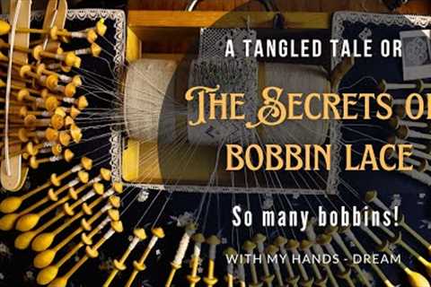 A Tangled Tale or The Secrets of Bobbin Lace - So many bobbins!