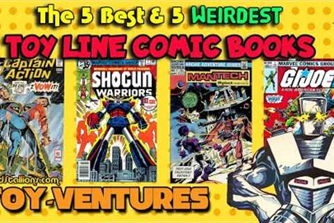 Toy-Ventures: The 5 Best & 5 Weirdest Toyline Comic Books