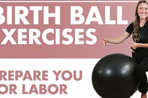 Using a Birth Ball During Pregnancy | How to Use a Birth Ball to INDUCE LABOR and PREPARE FOR BIRTH