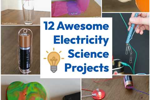 12 Awesome Electricity Science Experiments for Kids