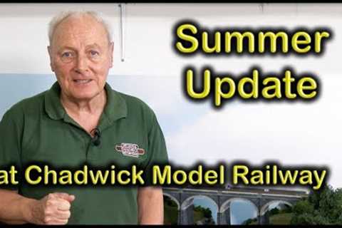 SUMMER UPDATE at Chadwick Model Railway | 201.