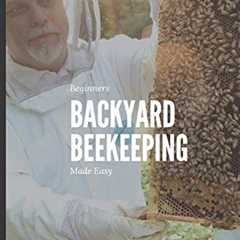 Easy Beekeeping: Beginner's Handbook for Natural Backyard